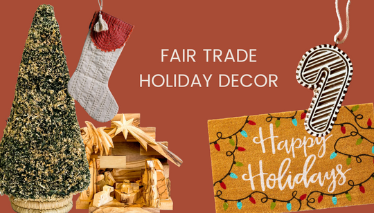 Fair Trade Holiday Decor